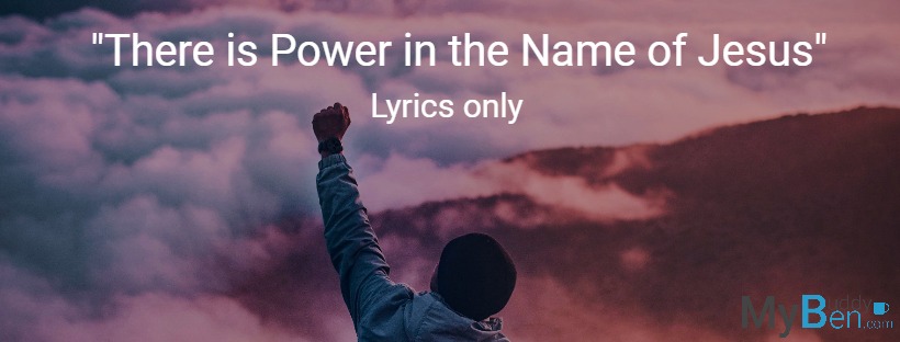 There Is Power In The Name Of Jesus Lyrics Chordsmadeeasy