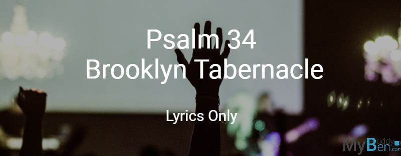 I Am Reminded Album Brooklyn Tabernacle Psalm 34 Lyrics