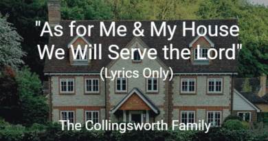 As for me and my house we will serve the lord lyrics only collingsworth family