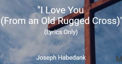 I Love You (From an Old Rugged Cross) – Joseph Habedank – Lyrics Only