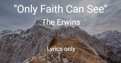 Only Faith Can See - The Erwins - Lyrics Only