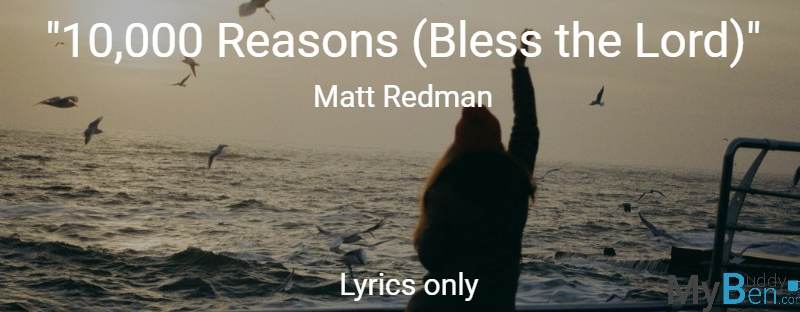 10,000 Reasons (Bless the Lord) - Matt Redman - Lyrics only