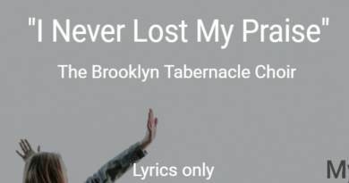I Never Lost My Praise - The Brooklyn Tabernacle Choir - Lyrics only