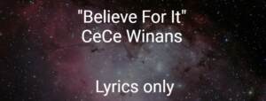Believe For It - CeCe Winans - Lyrics Only